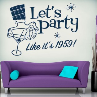 Vinilo decorativo bar lets party like it's 1959 Vinilo decorativo bar lets party like it's 1959